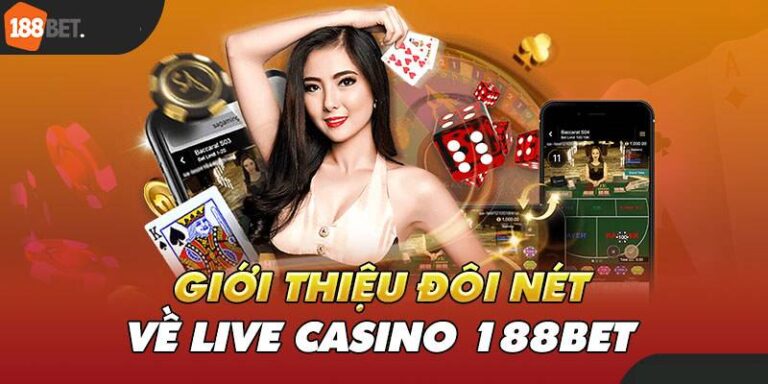 Live Casino 188bet Ăn Tiền Thật Có Dễ Không? Chơi Như Nào Bao Thắng?